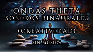 Sonidos Binaurales Ondas Theta  Sueño lúcido trance creatividad y refuerzo memoria  Sin Música [upl. by Zephaniah913]