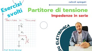 Partitore di Tensione Applicazione e Esempio Pratico con 2 Impedenze in Serie [upl. by Eniamreg]