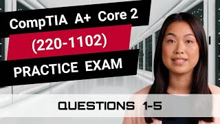 CompTIA A Core 2 2201102  Practice Exam  Questions 15 [upl. by Melamie781]