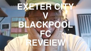 Exeter City v Blackpool FC [upl. by Elwin]