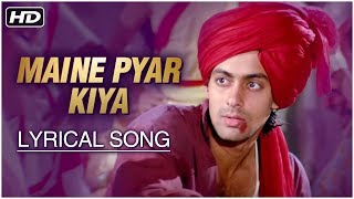 Maine Pyar Kiya  Lyrical Song  Salman Khan Bhagyashree  Maine Pyar Kiya Hindi Movie [upl. by Lura860]