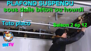 TUTO PLACO faire un plafond suspendu avec une astuce simple et des suspentes [upl. by Sehguh]