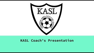 KASL Coachs Presentation 20202021 [upl. by Liartnod]