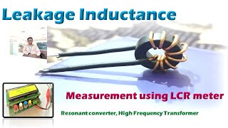 Leakage Inductance Magnetising Inductance measurement in LCR meter [upl. by Nihsfa988]