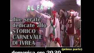 Due serate dedicate allo Storico Carnevale di Ivrea [upl. by Rodnas230]