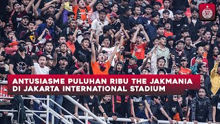 Gemuruh Dukungan The Jakmania di Jakarta International Stadium  Tertib Nyetadion [upl. by Ploch425]