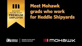 Meet Mohawk grads who work for Heddle Shipyards [upl. by Hazen437]