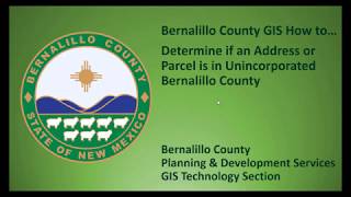 BernCo GIS How To Determine if Address is in Unincorporated Bernalillo County [upl. by Nnaassilem140]