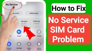 How to Fix No Service SIM Card Problem On Android 2024  SIM Card No Service Problem [upl. by Eima]