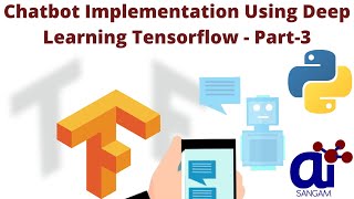 Chatbot Implementation Using Deep Learning Tensorflow  Part3 [upl. by Perretta]