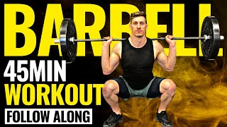 45 MINUTE FULL BODY BARBELL WORKOUT  Follow Along [upl. by Nerradal]