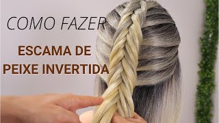 Tutorial TRANÇA ESCAMA DE PEIXE INVERTIDA Agora você aprende [upl. by Hutchins746]