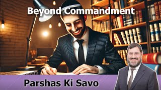 🗣 Rabbi Avi Wiesenfeld 📜 Ki Savo 🔏 Beyond Commandment [upl. by Rojam]