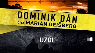 Audiokniha Dominik Dán  Uzol celá audiokniha 2 časť [upl. by Yelbmik277]