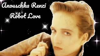 Anouschka Renzi  Robot Love [upl. by Duwalt712]