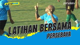 LATIHAN BERSAMA PERSEBAYA VS PERSELA [upl. by Lammond517]