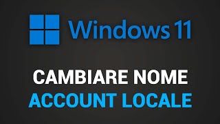 Come cambiare nome account locale su Windows 11 [upl. by Hallette300]