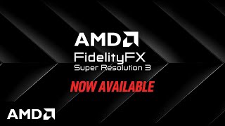 AMD FidelityFX™ Super Resolution 3 Now Available [upl. by Eves408]