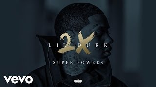 Lil Durk  Super Powers Official Audio [upl. by Aikenat]