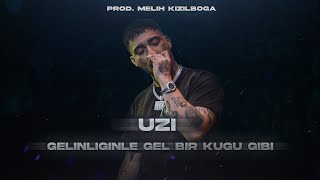 UZİ  Gelinliğinle Gel Bir Kuğu Gibi  Prod Melih Kızılboğa   Sözünden dönenin gözü kör olsun [upl. by Aicileb832]