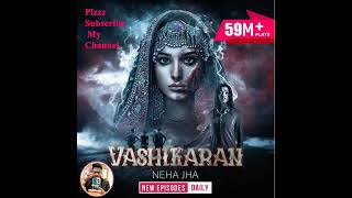 Vashikaran Episode 751Episode 751 vashikaran pocketfmstories pocketfm [upl. by Kauslick]