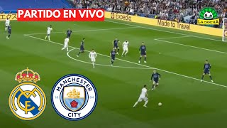 REAL MADRID VS MANCHESTER CITY  CHAMPIONS LEAGUE 4TOS DE FINAL IDA  EN VIVO [upl. by Ellett]