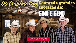 SELEÇÃO  Sucessos de Gino e Geno com OS CAIPIRA TOP Clipes [upl. by Ardnuek]