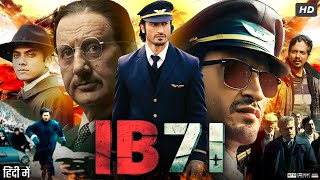 IB71 Full Movie  Vidyut Jammwalwith Vishal Jethwa Faizan Khan  Review amp Fact [upl. by Haya]