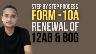 Step by Step Process  Form 10A  Renewal of 12AB amp 80G [upl. by Merril947]