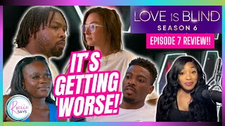 Love Is Blind Season 6 Episode 7 Review amp Recap This Aint It [upl. by Idolem]