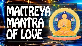 Buddha Maitreya Mantra of Love Kindness and Compassion [upl. by Photima]