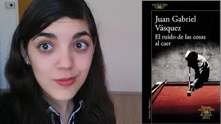 EL RUIDO DE LAS COSAS AL CAER de Juan Gabriel Vásquez Premio Alfaguara de Novela 2011 [upl. by Edyak]