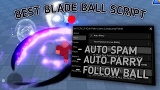 BEST BLADE BALL SCRIPT OP AUTO PARRY amp SPAM  MOBILE amp PC EXECUTORS  GPLLP [upl. by Gensler661]