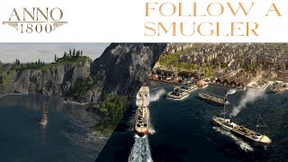 Anno 1800  Episode 6 Campaign Chapter Two  Follow A Smuggler [upl. by Sible]