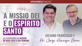 A Missio Dei e o Espírito Santo As 4 dimensões da missão de Deus com o ser humano [upl. by Helman40]