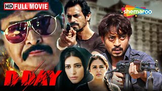 भारत के सबसे खतरनाक डॉन को मारने का प्लान  D Day FULL MOVIE HD  Rishi Kapoor Irrfan Khan [upl. by Akinahs]