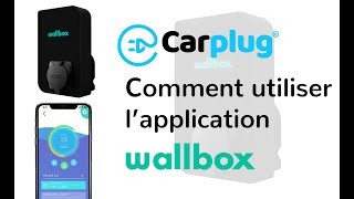 Application Wallbox Tuto application Wallbox  carplugcom [upl. by Erasmo280]