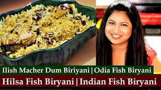 Fish Biryani Dum  Bengali Hilsa Fish Biryani  Ilish Macher Dum Biriyani  Odia Ilish Macha Biryani [upl. by Llenrup]