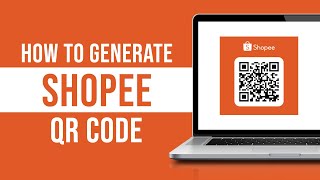 How To Generate Shopee QR Code Tutorial [upl. by Kaufmann548]