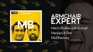 Mens Bodies with Kumail Nanjiani amp Rob McElhenney  Armchair Expert with Dax Shepard [upl. by Aralomo677]