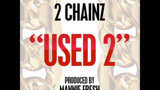 2 Chainz  Used 2 Instrumental [upl. by Areem]