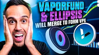 Vaporfund and Ellipsis will Merge to Form VPX  Crypto News Update [upl. by Nena]