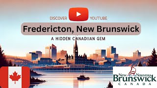 Discover Fredericton Your Dream City in New Brunswick Canada  Affordable Safe amp Friendly [upl. by Nnaillek]