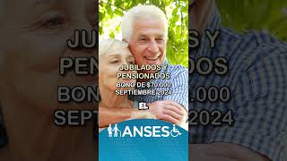 Confirmaron bono de 70000 para jubilados y pensionados en septiembre de 2024 anses [upl. by Iggem656]