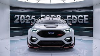 2025 Ford Edge Review Redefining SUV Luxury [upl. by Alorac]