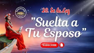 🤲20 SUELTA A TU ESPOSO ERES la Luz de tu Hogar y No lo Sabes [upl. by Mikiso]