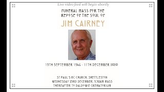 Requiem Mass for the Repose of the Soul of Jim Cairney [upl. by Elston321]