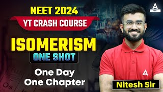 Isomerism One Shot  Organic Chemistry  YT Crash Course  NEET 2024  Nitesh Devnani [upl. by Griselda]