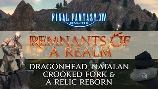 Remnants of a Realm  Episode XIV  Camp Dragonhead Natalan Crooked Fork amp A Relic Reborn [upl. by Hashum]