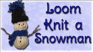 Snowman Christmas Ornament  Loom Knitting [upl. by Rachele]